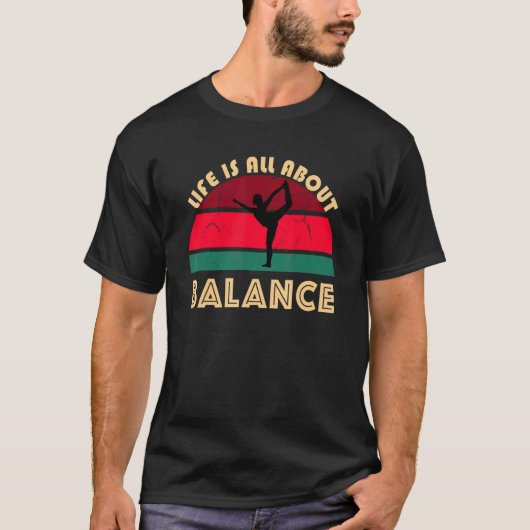 ヨガポーズライフIs All About Balanceダンサーストレス Tシャツ (正面)