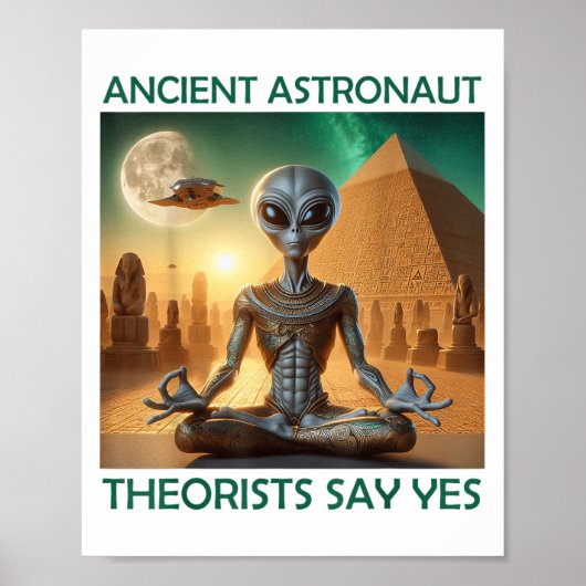 ヨガ古代の宇宙飛行士の快適は言うYesエイリアン ポスター (正面)
