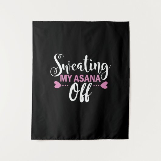 ヨガ愛好家 | Sweating My Asana Off タペストリー (正面)