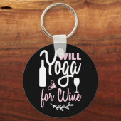 ヨガ愛好家 | Will Yoga For Wine キーホルダー (正面)