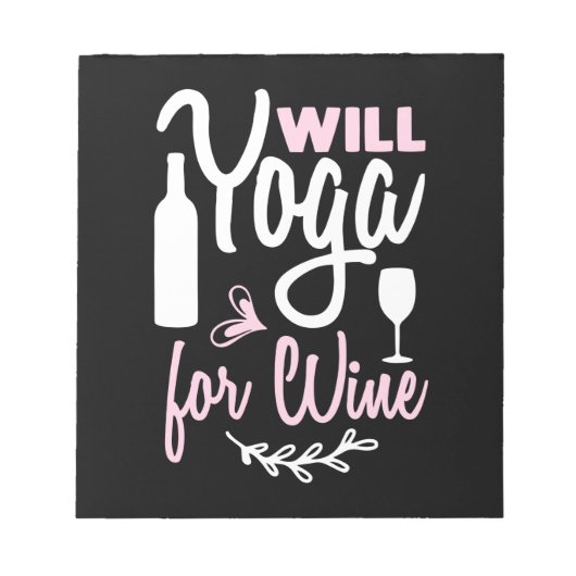 ヨガ愛好家 | Will Yoga For Wine ノートパッド (正面)