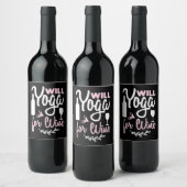 ヨガ愛好家 | Will Yoga For Wine ワインラベル (ボトル)