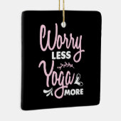 ヨガ愛好家 | Worry Less Yoga More セラミックオーナメント (右)