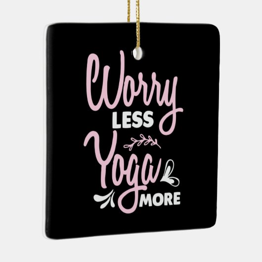 ヨガ愛好家 | Worry Less Yoga More セラミックオーナメント (右)