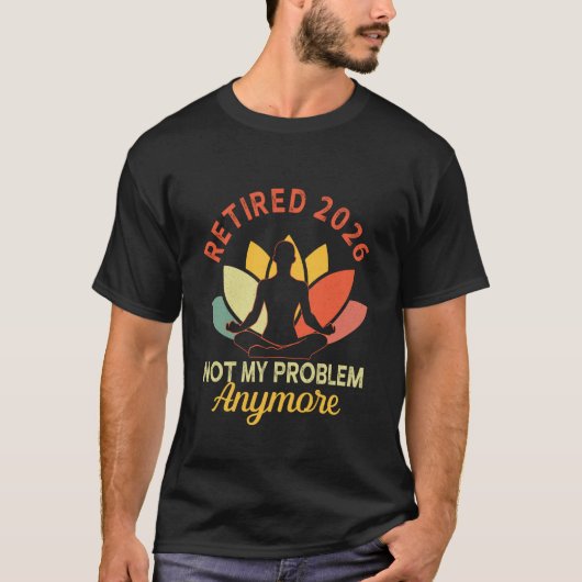 ヨガ 引退 2026 もう私の問題ではない 退職 Tシャツ (正面)