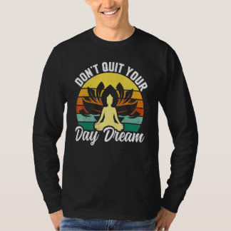 ヨガ 諦めるな 昼間の夢 レトロ ゼン ヨガ 瞑想 Tシャツ