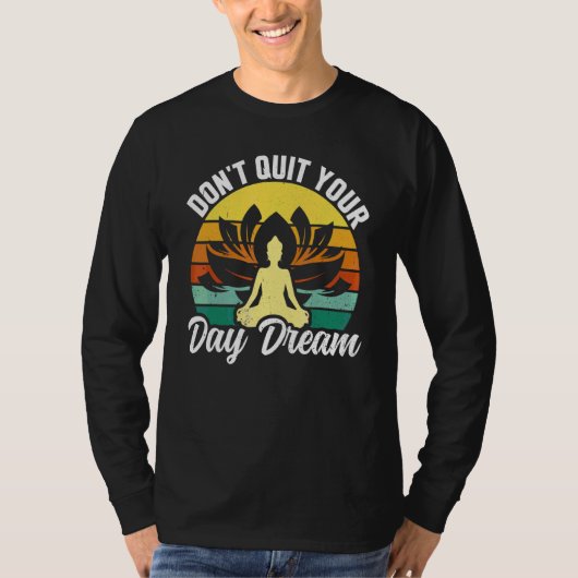 ヨガ 諦めるな 昼間の夢 レトロ ゼン ヨガ 瞑想 Tシャツ (正面)