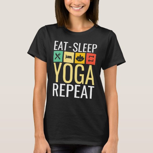 ヨガ 食事 睡眠 繰り返す Tシャツ (正面)