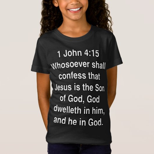 ヨハネの手紙一 4章15節 イエスは神の子 Tシャツ (正面)