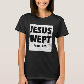 ヨハネ1135イエスはキリスト教の聖書の詩コンパスを泣いた Tシャツ