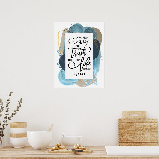 ヨハネ14:6わたしは真理の生き方であるキリスト教の聖書 ポスター (キッチン)