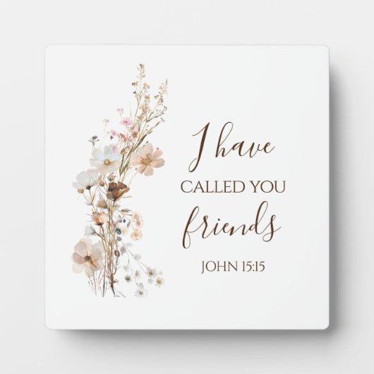 ヨハネ15:15わたしは、あなた方を聖書の聖句と呼んだ フォトプラーク (正面)