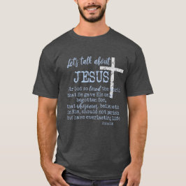 ヨハネ3.16とイエス・キリスト教について語ろう Tシャツ