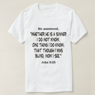 ヨハネ9:25わたしは盲目だったのに Tシャツ
