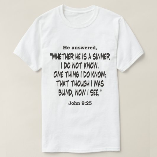 ヨハネ9:25わたしは盲目だったのに Tシャツ (デザイン正面)