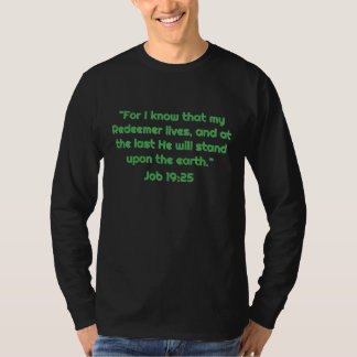 ヨブ記19章25節 私の救い主は生きておられる Tシャツ