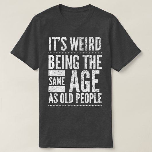 ヨラ風変わりが老人と同じ年齢であること Tシャツ (デザイン正面)