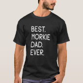 ヨーキーズ モーキーズ ヨーキーズ史上最高のモーキーお父さん Tシャツ (正面)