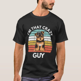 ヨークシャテリア 私はその狂ったヨーキーの男です 面白いヨーキー Tシャツ