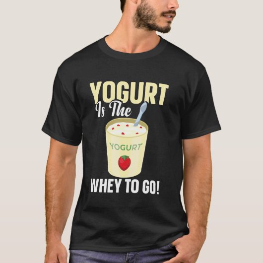 ヨーグルトは進むべき道 Tシャツ (正面)