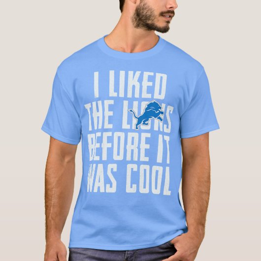 ライオンがトレンドになる前から好きだった 2 Tシャツ (正面)