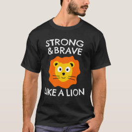 ライオンのように強く勇敢な Tシャツ