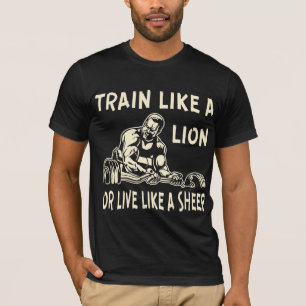 ライオンのように訓練する、または羊のように生きる# Tシャツ