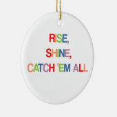 ライズ、シャイン、すべてをキャッチ セラミックオーナメント (右)