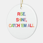 ライズ、シャイン、すべてをキャッチ セラミックオーナメント (左)