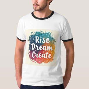 ライズ・ドリームクリー感動的ト・アンド鮮やかリンガー Tシャツ