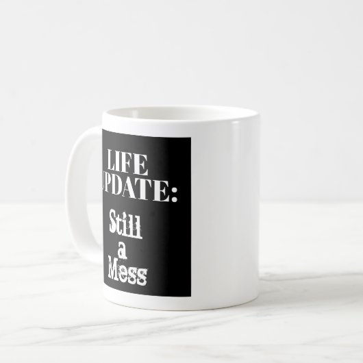 ライフおもしろいアップデート:まだ混乱していユーモアのあるる コーヒーマグカップ (正面左)