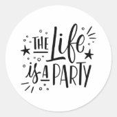 「ライフはパーティー」クラシックラウンドステッカー – おもしろい ラウンドシール (正面)