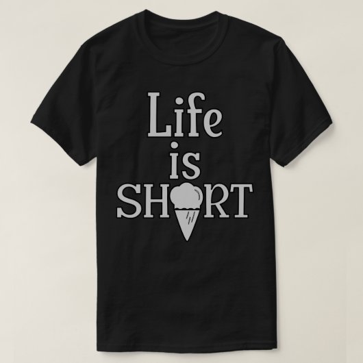 ライフは短いアイスクリーム1 Tシャツ (デザイン正面)