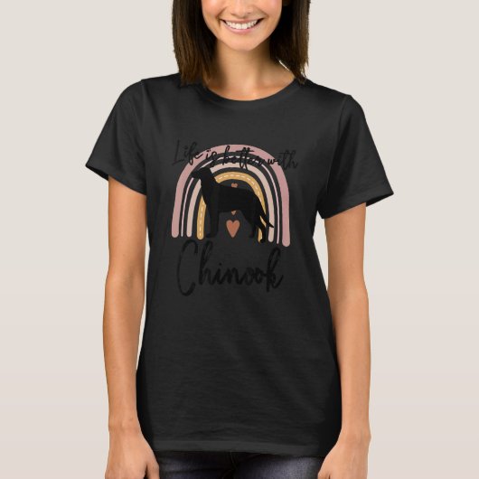 ライフより良いチヌーク虹の犬の女性 Tシャツ (正面)