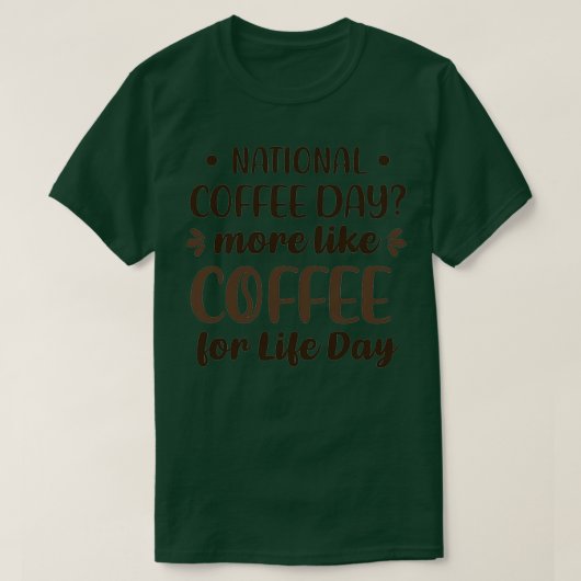 ライフデーのコーヒーに近い全国コーヒーの日 Tシャツ (デザイン正面)