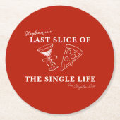 ライフバチェロレッテの最後の赤独身のいスライス ラウンドペーパーコースター (正面)