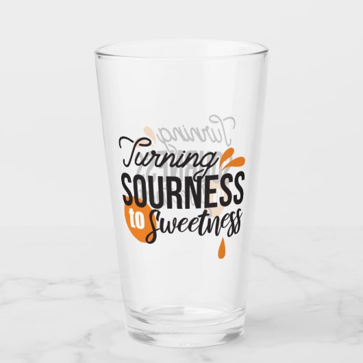 ライフ前向きメッセージ – サワーからスウィートへ タンブラーグラス (正面)
