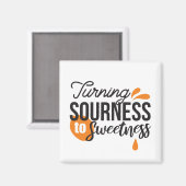 ライフ前向きメッセージ – サワーからスウィートへ マグネット (正面/裏面)