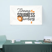 ライフ前向きメッセージ – サワーからスウィートへ 横断幕 (トレードショー)