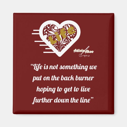 ライフ引用文マルーン磁石by詩人アディエラ・アコー マグネット (正面)