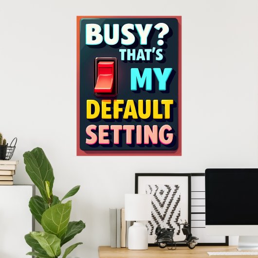 ライフ忙し引用文おもしろいやる気を起こさせる – ホーム/Office ポスター (ホームオフィス)