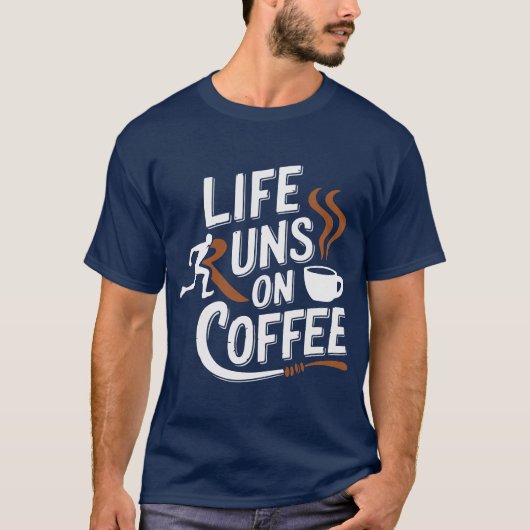 ライフ走・オン・コーヒー Tシャツ (正面)