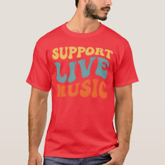 ライブミュージックをサポートする友達 Tシャツ