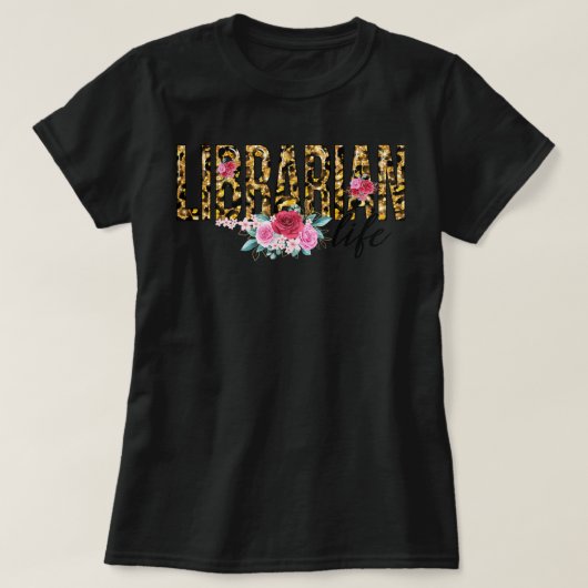 ライブラリアン・ライフ・フラワー・レオパード・プリントかわいい Tシャツ (デザイン正面)