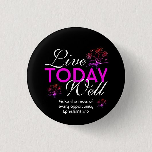 ライブ今日ウェルやる気を起こさせる聖なる書物、 経典Eph 5:16 缶バッジ (正面)