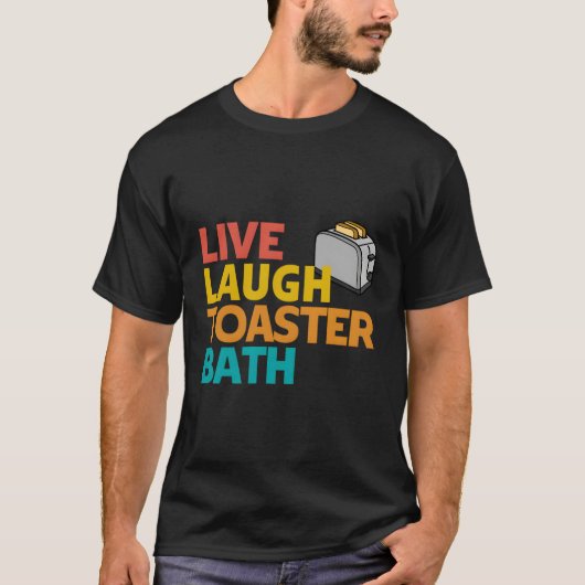 ライブ笑いトースターバス感動的深いメッセージ Tシャツ (正面)