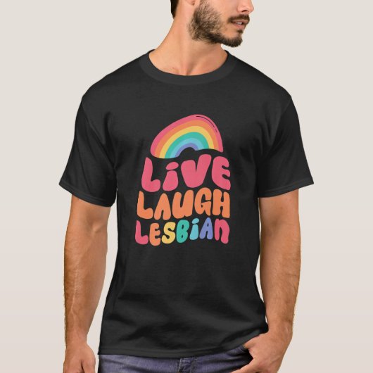 ライブ笑いレズビアンフラッグレインボープライド月Lgbtq Tシャツ (正面)
