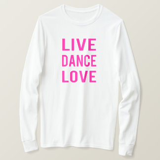 ライブ ダンス ラブ Tシャツ