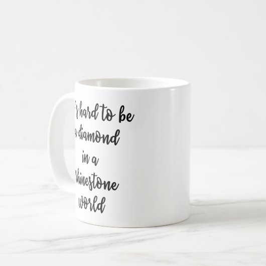 ラインストーンの世界のダイヤモンドであることは困難です コーヒーマグカップ (正面左)
