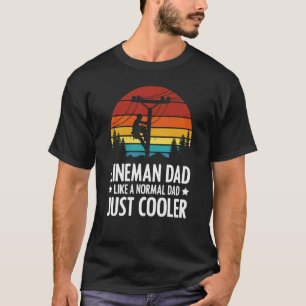 ラインマンパパ 普通のパパと一緒で、ただかっこいいだけの父 Tシャツ